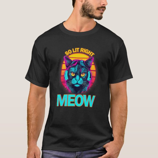 Camiseta So Lit Right Meow EDM Techno DJ Rave Party Festiva (Frente)