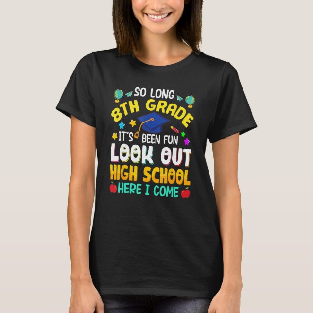 Camiseta So Long 8th Grade High School Here I Come Graduati (Frente)