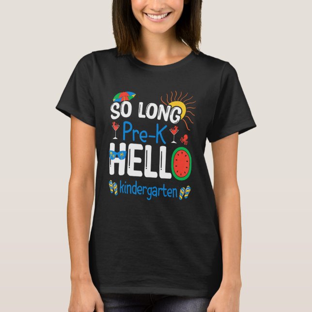 Camiseta So Long Pre K Hello Kindergarten Student Teacher S (Frente)