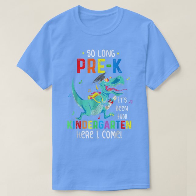 Camiseta So Long PreK Look Out Kindergarten Here I Come Kid (Frente do Design)