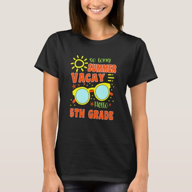 Camiseta So Long Summer Vacay Hello 5th Grade Team Back To  (Frente)