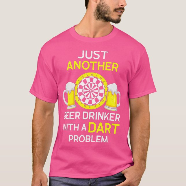 Camiseta Só mais um Beer Drinker com um problema com dardos (Frente)