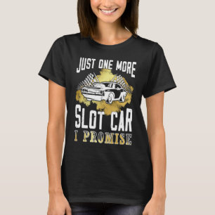 Camiseta Só mais um carro de slot que eu prometo