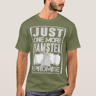 Camiseta Só Mais Um Hamster Eu Prometo Amor Animal