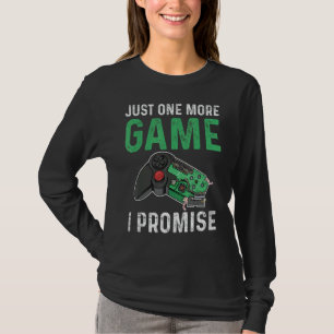 Camiseta Só Mais Um Jogo Que Prometo Para Um Gee Controlado