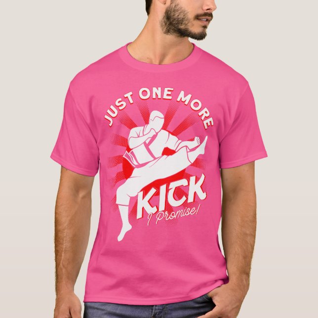 Camiseta Só Mais Um Kick Que Prometo A Karate (Frente)