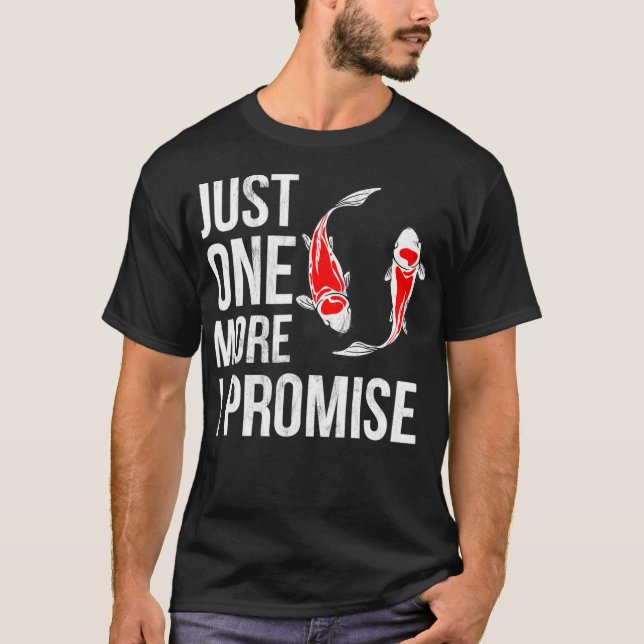 Camiseta Só Mais Um Peixe Koi Eu Prometo Que Engraçado Koi (Frente)