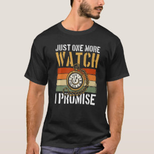 Camiseta Só Mais Um Relógio Que Prometo A Horologista