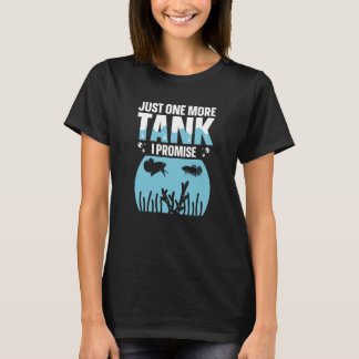 Camiseta Só Mais Um Tanque Eu Prometo Que O Tanque De Peixe