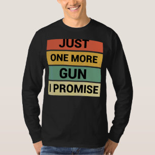 Camiseta Só Mais Uma Arma Que Prometo 3