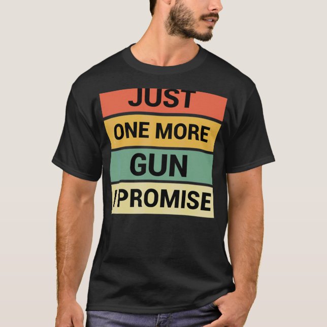 Camiseta Só Mais Uma Arma Que Prometo 3 (Frente)