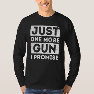 Camiseta Só Mais Uma Arma Que Prometo Que Nós Liberais Nos