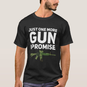 Camiseta Só Mais Uma Arma Que Prometo Um Pai Engraçado.