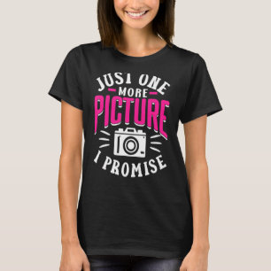 Camiseta Só Mais Uma Foto Que Prometo À Mãe Fotografia