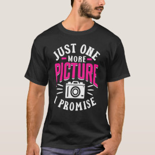 Camiseta Só Mais Uma Foto Que Prometo À Mãe Fotografia