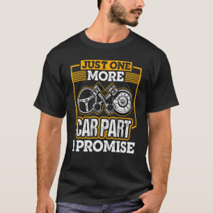 Camiseta Só Mais Uma Peça De Carro Eu Prometo Mecânico De C