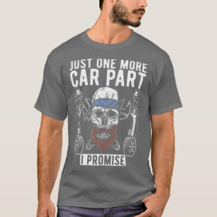Camiseta Só mais uma peça de carro prometo que a Mecânica d