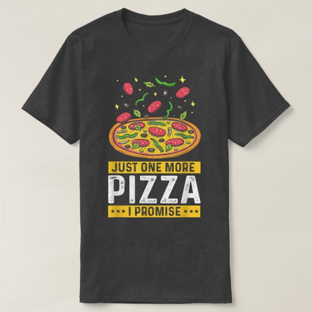 Camiseta Só Mais Uma Pizza Que Prometo, Engraçada Comida Rá (Frente do Design)