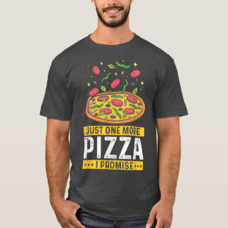 Camiseta Só Mais Uma Pizza Que Prometo, Engraçada Comida Rá