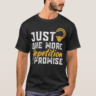 Camiseta Só Mais Uma Repetição Que Prometo Orgulho Surdo