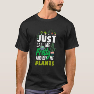Camiseta Só Me Chame de Bonita e Me Compre Plantas Jardim D