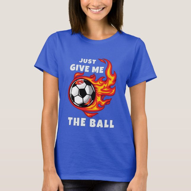 Camiseta Só me dê a bola (Frente)