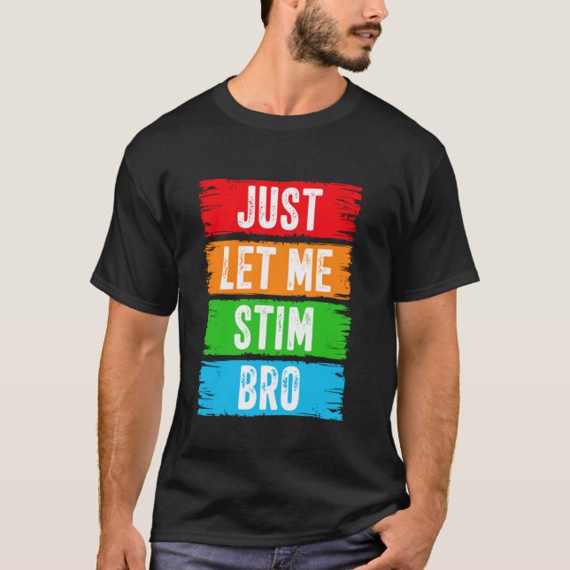 Camiseta Só Me Deixe Estimular Irmão Abril Mês de Conscient (Frente)