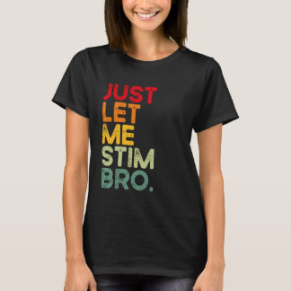 Camiseta Só Me Deixe Estimular Irmão Engraçado Conscientiza