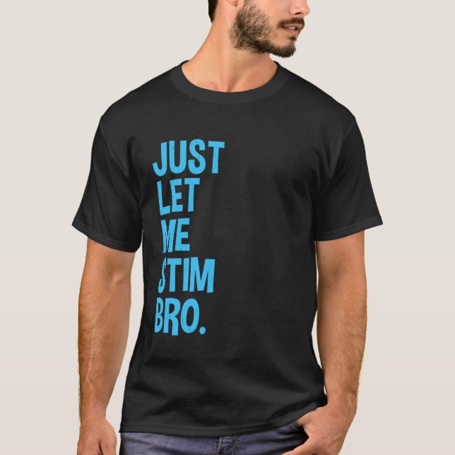Camiseta Só Me Deixe Estimular Irmão Engraçado Mês de Consc (Frente)