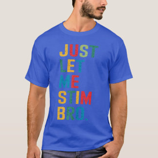 Camiseta Só Me Deixe Estimular Irmão Fofura Apoio à Conscie