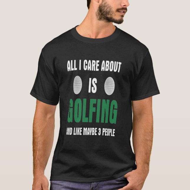 Camiseta Só Me Preocupo Com Golfe E Talvez 3 Pessoas. (Frente)