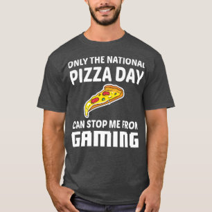 Camiseta Só O Dia Nacional Da Pizza Pode Me Impedir De Gami