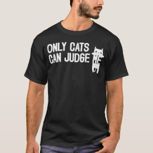 Camiseta Só Os Gatos Podem Julgar-Me Os Ditos Sarcásticos 1