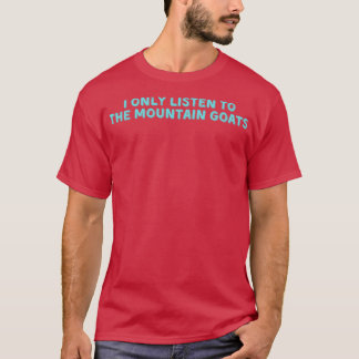 Camiseta só ouço cabras de montanha