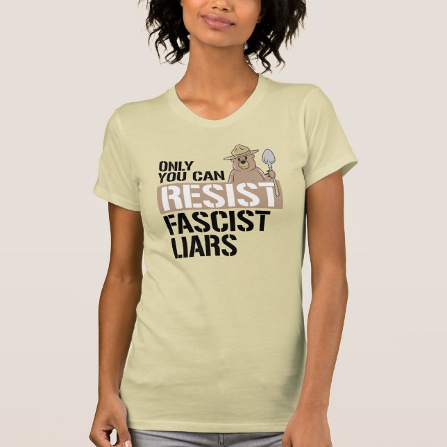 CAMISETA SÓ PODES RESISTIR A MENTIRAS FASCISTAS (Frente)