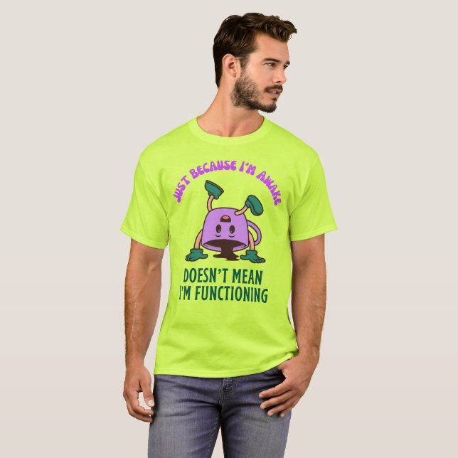 Camiseta Só porque estou acordado (Frente Completa)