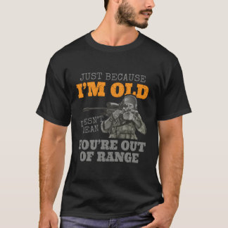 Camiseta Só Porque Sou Velho Não Quer Dizer Que Você Está S