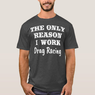 Camiseta Só Porque Trabalho Arrastar O Engraçado Hobby Engr
