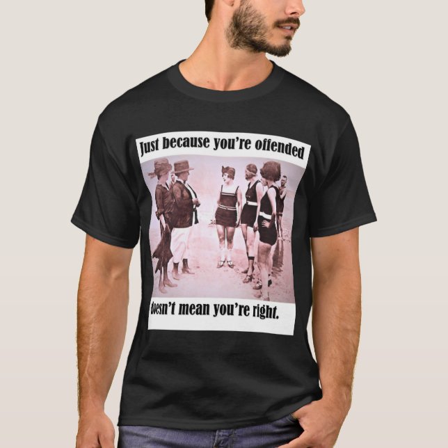 Camiseta "Só porque você está ofendido... " (Frente)
