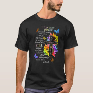 Camiseta Só Posso Imaginar Que Vossas Carinas De Glória Est