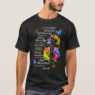 Camiseta Só Posso Imaginar Que Vossas Carinas De Glória Est