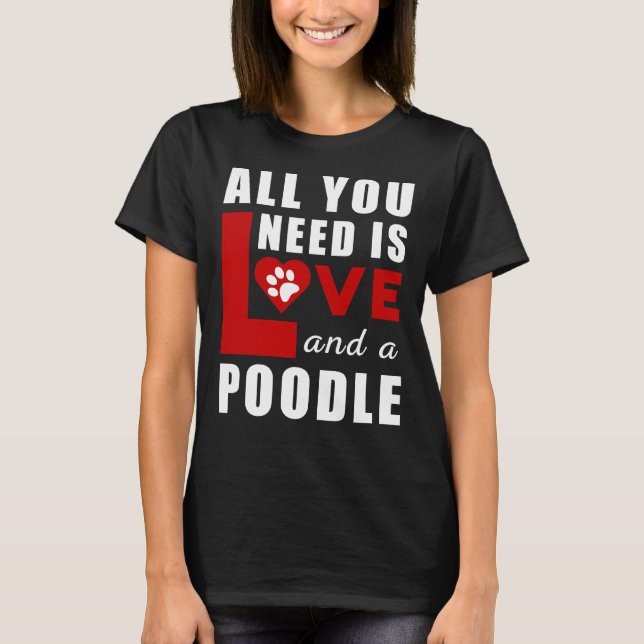 Camiseta Só Preciso De Amor E Poodle (Frente)