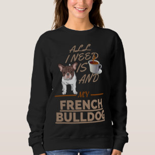 Camiseta Só Preciso De Café E Meu Cachorro Francês