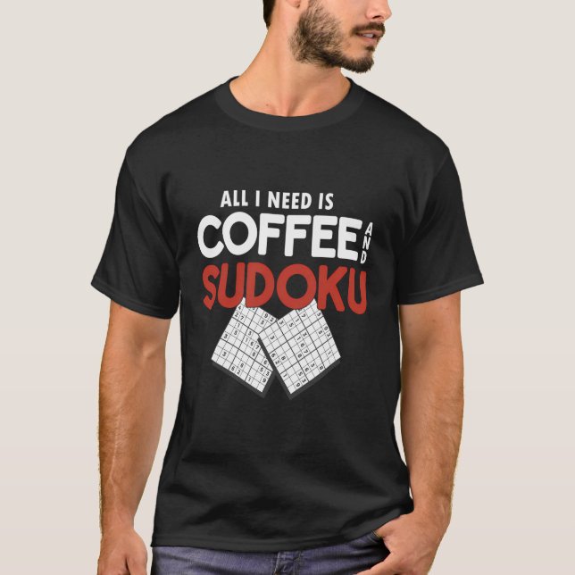 Camiseta Só Preciso De Café E Sudoku. (Frente)