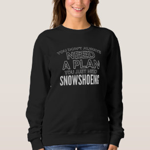 Camiseta Só Preciso De Calçado Snowshoer Snowshoer Snowshoe