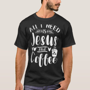 Camiseta Só Preciso De Jesus E Café Jesus, Cristo Religi