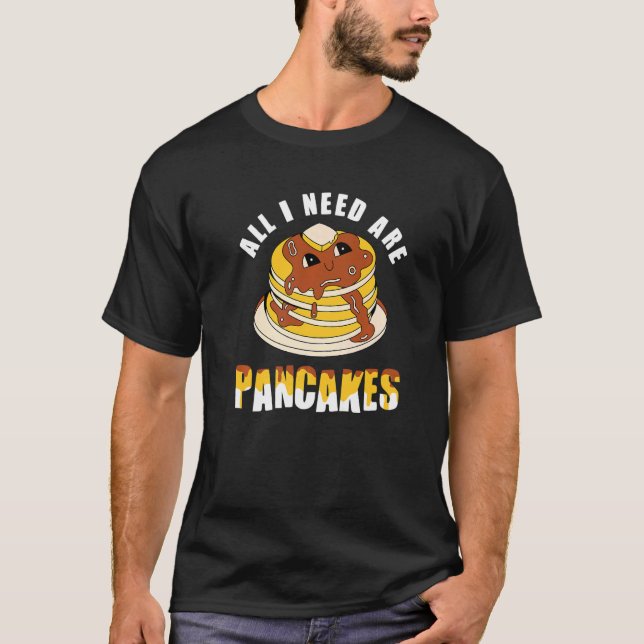 Camiseta Só preciso de Pancakes, Pancake (Frente)