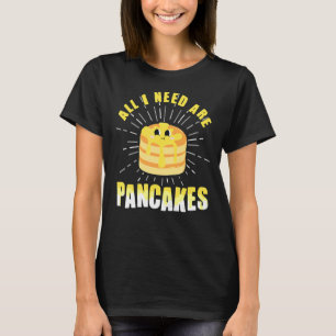 Camiseta Só preciso de Pancakes, Pancake
