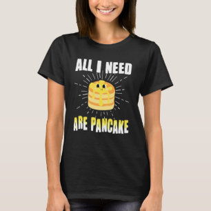 Camiseta Só preciso de Pancakes, Pancake 1