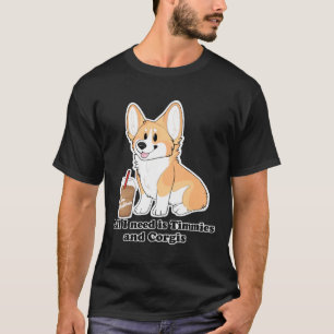 Camiseta Só Preciso De Timmies E Corgis